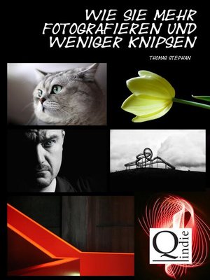 cover image of Wie Sie mehr fotografieren und weniger knipsen